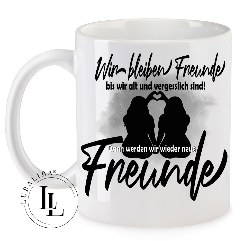 Tasse " Wir bleiben Freunde bis wir alt und vergesslich sind " ArtNr.: DNU